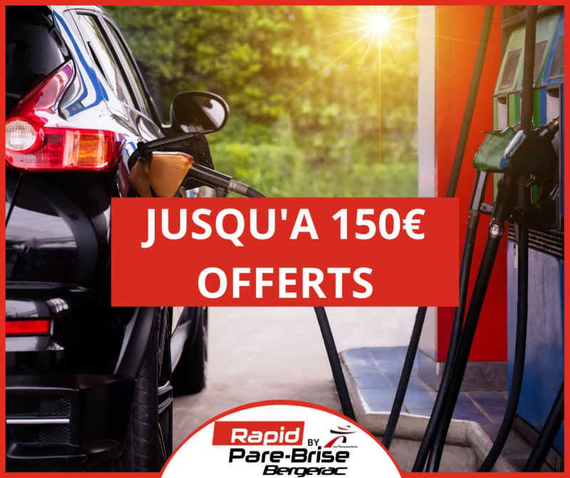 JUSQU'A 150€ OFFERTS EN CARBURANT